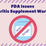 FDA Warning: Prescription Drugs Detected in Arthritis Supplements